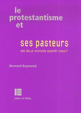 Le protestantisme et ses pasteurs