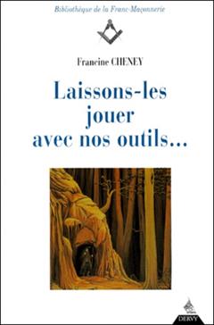 Laissons-Les Jouer Avec Nos Outils...