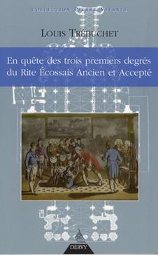 En quête des trois premiers degrés du Rite Ecossais Ancien et Accepté