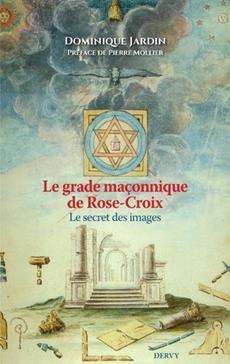 Le grade maçonnique de Rose-Croix
