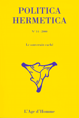 Politica hermetica N°14 - 2000 : Le souverain caché