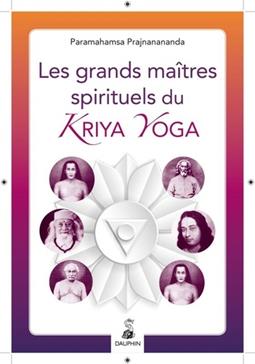 Les grands maîtres spirituels du Kriya Yoga