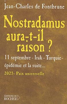 Nostradamus aura-t-il raison ?