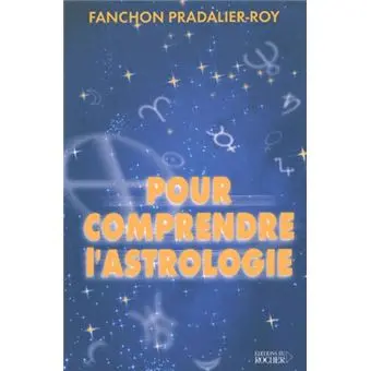 Pour Comprendre L'Astrologie