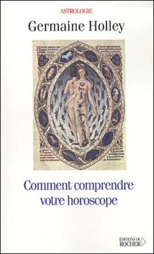 Comment comprendre votre horoscope