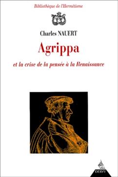 Agrippa Et La Crise De La Pensee A La Renaissance