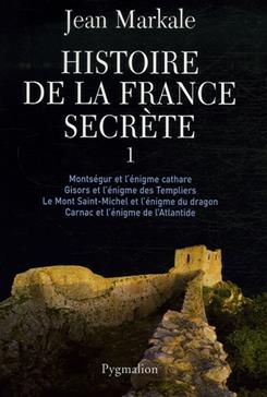 Histoire de la France secrète T.1