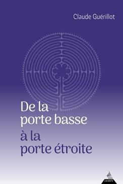 De la porte basse à la porte étroite