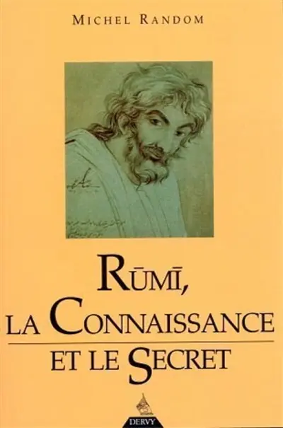 Rumi, la connaissance et le secret