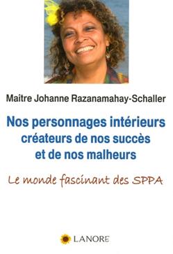 Nos personnages intérieurs créateurs de nos succès et de nos malheurs