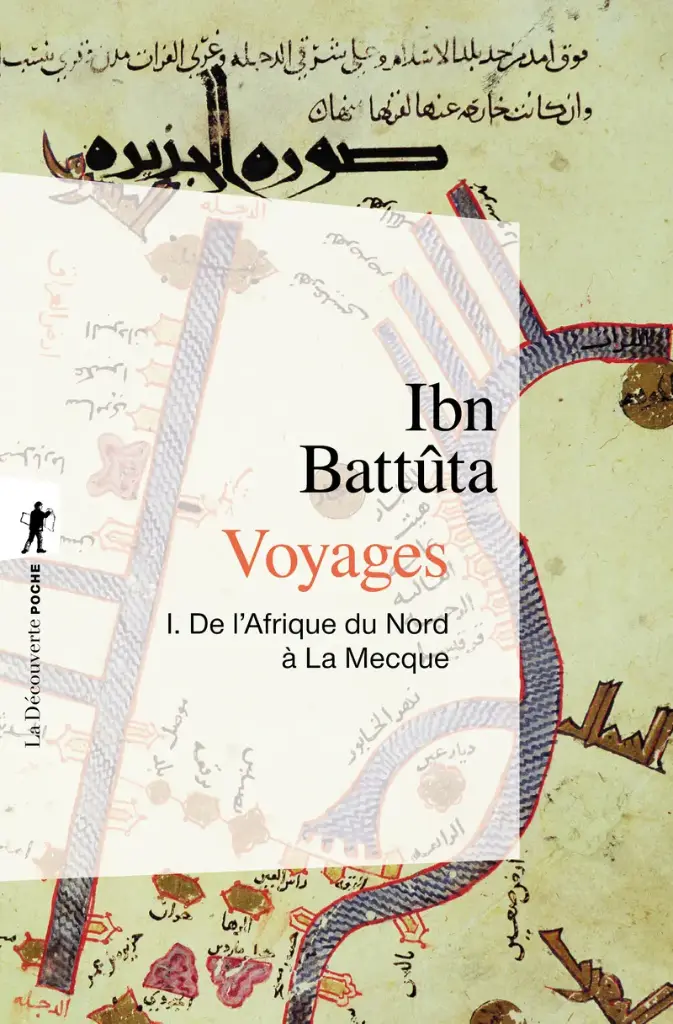 Voyages. Tome 1, De L'Afrique Du Nord A La Mecque