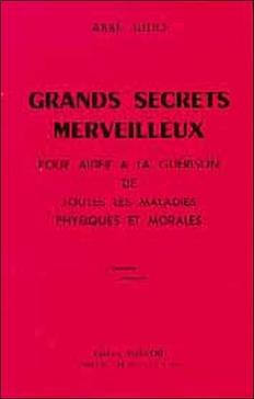Grands secrets merveilleux pour aider à la guérison de toutes les maladies physiques et morales