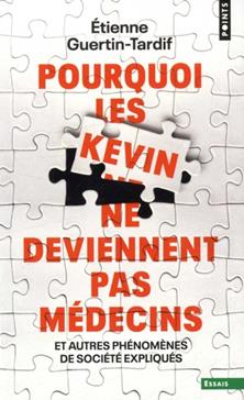 Pourquoi les Kevin ne deviennent pas médecins