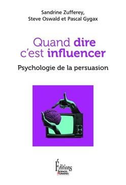 Quand dire c'est influencer
