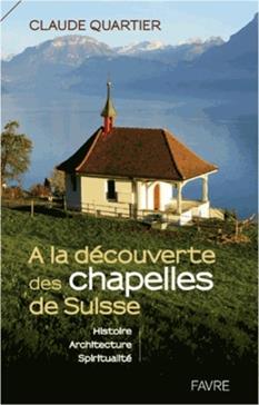 A la découverte des chapelles de Suisse