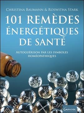 101 remèdes énergétiques de santé