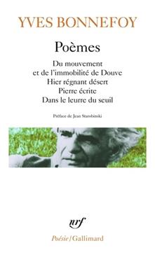 Poemes. Du Mouvement Et De L'Immobilite De Douve. Hier Regnant Desert. Pierre Ecrite. Dans Le Leurre Du Seuil