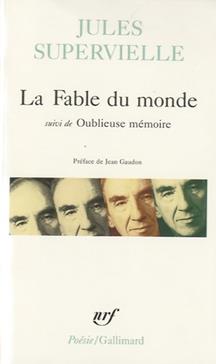 La Fable du monde suivi de Oublieuse mémoire