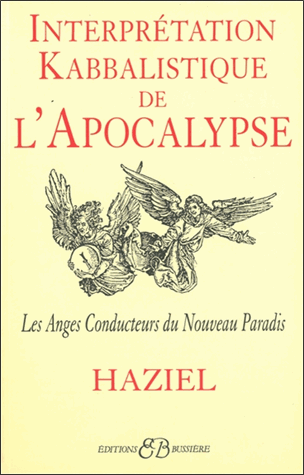 Interprétation kabbalistique de l'apocalypse. Les Anges Conducteurs du Nouveau Paradis