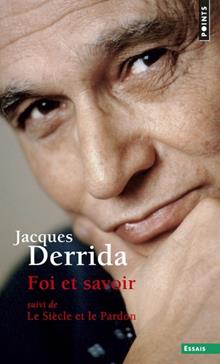 Foi et savoir suivi de Le siècle et le pardon.