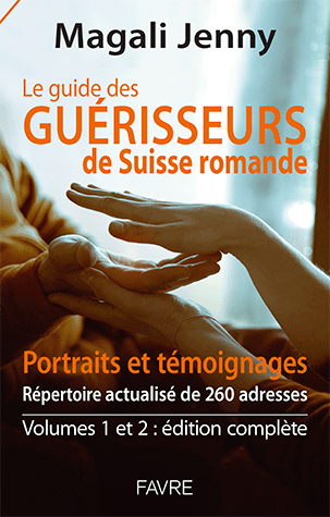 Le guide des guérisseurs de Suisse romande