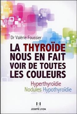 La thyroïde nous en fait voir de toutes les couleurs