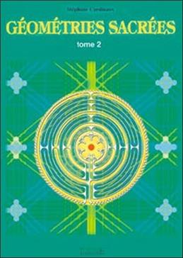 Géométries sacrées: Tome 2