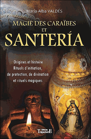 Magie des Caraïbes et Santeria