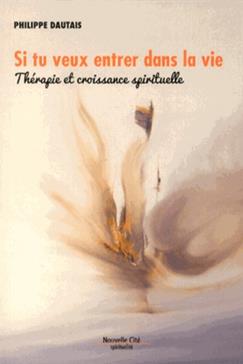 Si tu veux entrer dans la vie