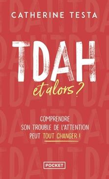 TDAH, et alors ?