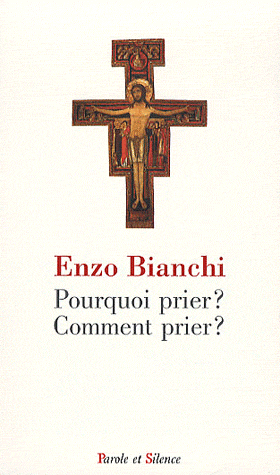 Pourquoi prier ? Comment prier ?