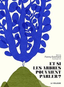 Et si les arbres pouvaient parler ?