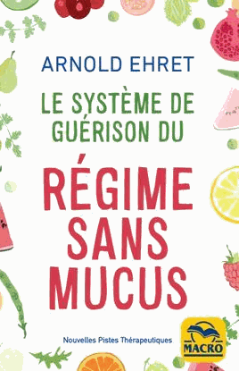 Le système de guérison du régime sans mucus