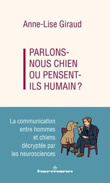 Parlons-nous chien ou pensent-ils humains ?
