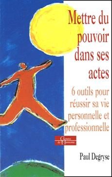 Mettre du pouvoir dans ses actes
