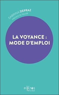 La voyance : mode d'emploi