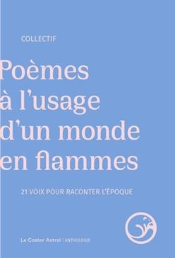 Poèmes à l'usage d'un monde en flammes