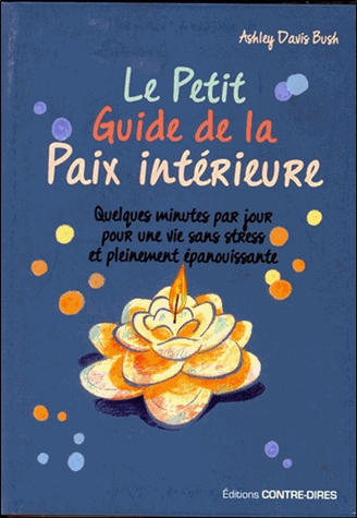 Le petit guide de la paix intérieure