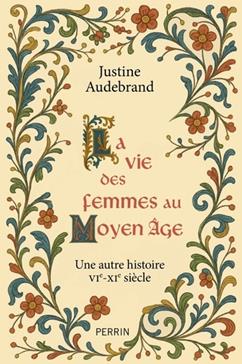La vie des femmes au Moyen Age