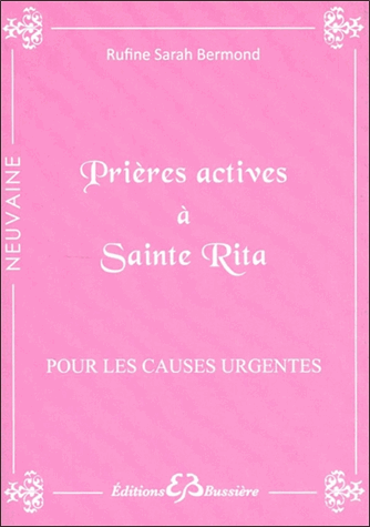 Prières actives pour causes urgentes & déstabilisantes par les mérites de Sainte Rita