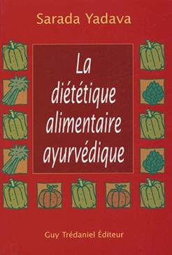 La diététique alimentaire Ayurvédique