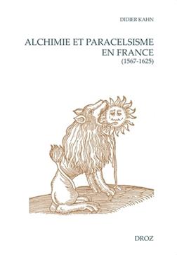 Alchimie et paracelsisme en France (1567-1625)