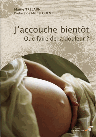 J'accouche bientôt