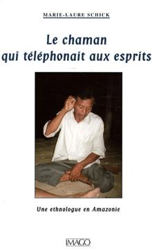 Le Chaman qui téléphonait aux esprits