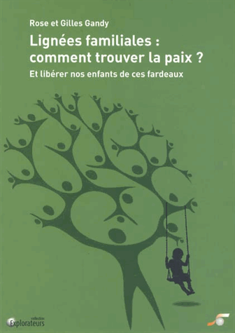 Lignées familiales : comment trouver la paix ?