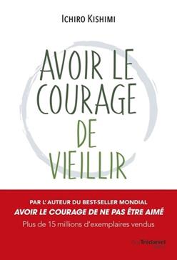 Avoir le courage de vieillir