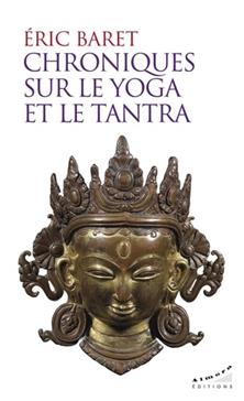 Chroniques sur le yoga et le tantra