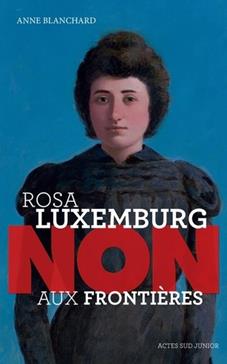 Rosa Luxemburg : "Non aux frontières"
