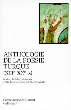 Anthologie De La Poesie Turque Xviiieme-Xxeme Siecles