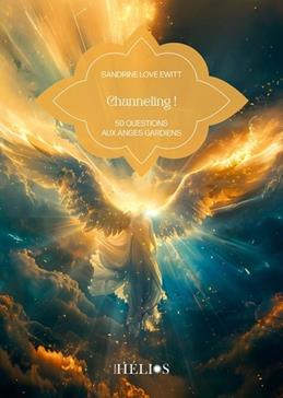 Channeling: 50 questions aux anges gardiens